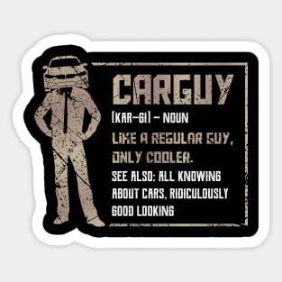 carguy definition like a regular guy Sticker